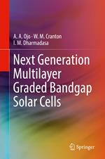 Next Generation Multilayer Graded Bandgap Solar Cells