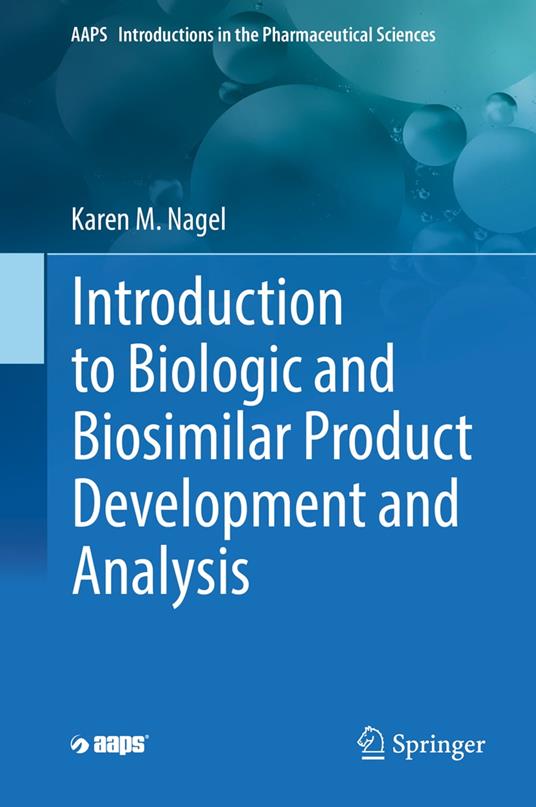 Introduction to Biologic and Biosimilar Product Development and Analysis