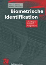 Biometrische Identifikation: Grundlagen, Verfahren, Perspektiven