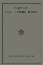 Die Grundlagen, Methoden und Ergebnisse der Temperaturmessung