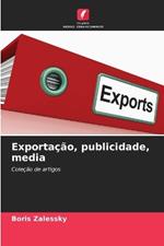 Exportação, publicidade, media