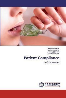 Patient Compliance - Deepti Bhardwaj,Ankur Aggarwal,Reena R Kumar - cover