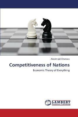 Competitiveness of Nations - Abdelmajid Charrass - Libro in lingua inglese  - LAP Lambert Academic Publishing - | IBS