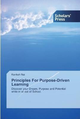 Principles For Purpose-Driven Learning - Kenkoh Nai - cover