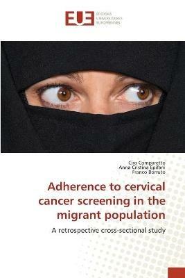 Adherence to cervical cancer screening in the migrant population