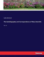 The Autobiography and Correspondence of Mary Granville: Vol. III