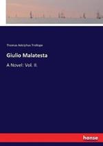 Giulio Malatesta: A Novel: Vol. II.