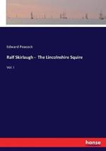 Ralf Skirlaugh - The Lincolnshire Squire: Vol. I