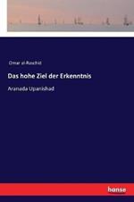 Das hohe Ziel der Erkenntnis: Aranada Upanishad