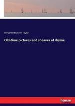 Old-time pictures and sheaves of rhyme