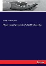 Fifteen years of prayer in the Fulton Street meeting