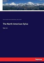 The North American Sylva: Vol. 4