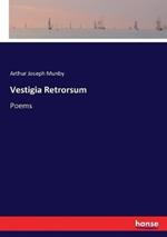 Vestigia Retrorsum: Poems