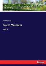 Scotch Marriages: Vol. 1