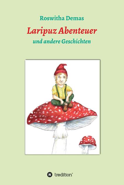 Laripuz Abenteuer - Roswitha Demas,Katharina Bitterwolf - ebook