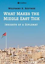 What Makes the Middle East Tick