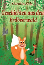 Geschichten aus dem Erdbeerwald