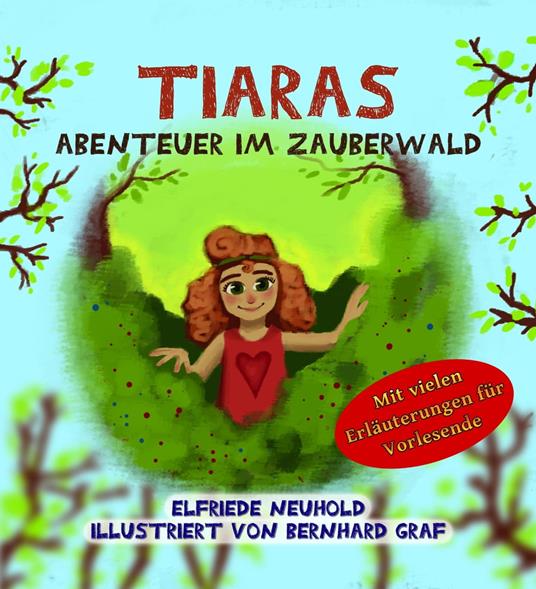 Tiaras Abenteuer im Zauberwald - Elfriede Neuhold,Bernhard Graf - ebook