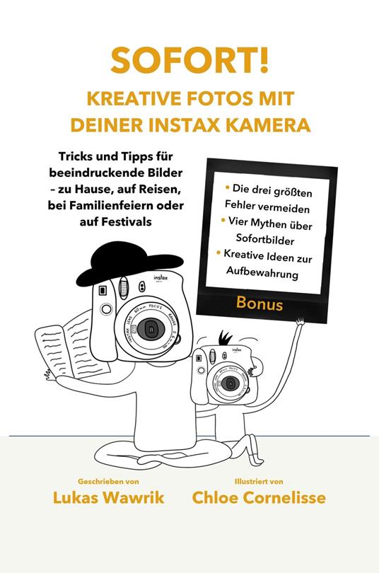 Sofort! Kreative Fotos mit deiner Instax-Kamera