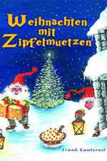 Weihnachten mit Zipfelmützen