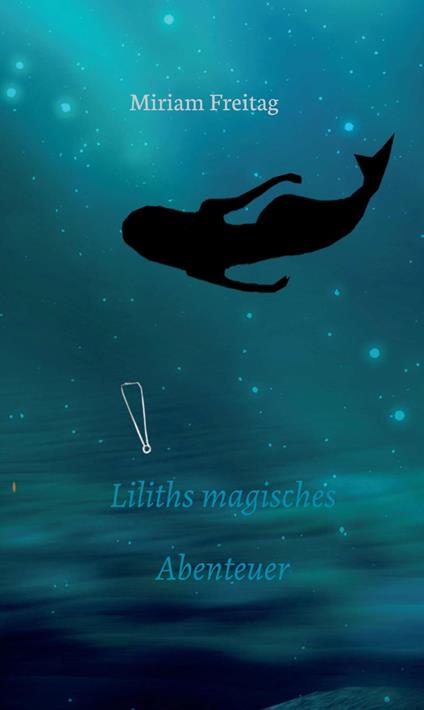 Liliths magisches Abenteuer - Miriam Freitag - ebook