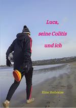 Luca, seine Colitis und ich