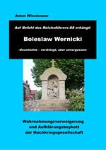 Auf Befehl des Reichsführers-SS erhängt: Boleslaw Wernicki -Geschichte - verdrängt, aber unvergessen