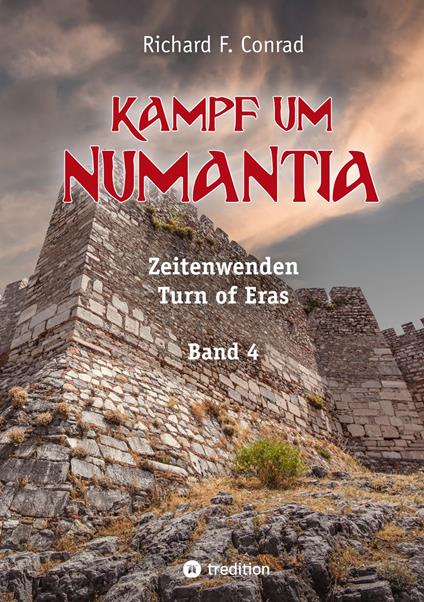 Kampf um Numantia - Richard F. Conrad,Julia Feldbaum,Matthias Feldbaum - ebook