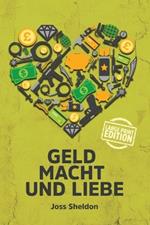 Geld Macht und Liebe: Large Print Edition