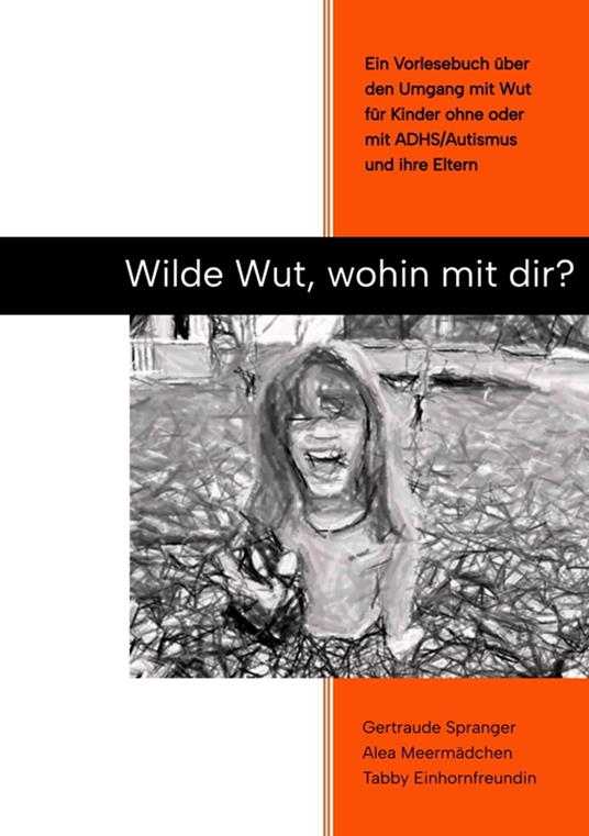 Wilde Wut, wohin mit Dir? - Tabby Einhornfreundin,Alea Meermädchen,Gertraude Spranger - ebook