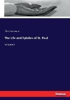 The Life and Epistles of St. Paul: Volume I