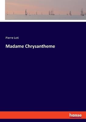 Madame Chrysantheme - Pierre Loti - cover