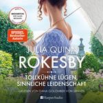 Rokesby - Tollkühne Lügen, sinnliche Leidenschaft (ungekürzt)