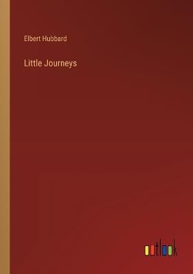 Little Journeys - Elbert Hubbard - cover