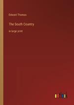 The South Country: in large print