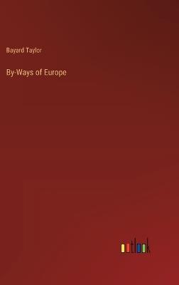 By-Ways of Europe - Bayard Taylor - cover