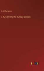 A New Hymnal for Sunday Schools