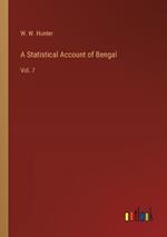 A Statistical Account of Bengal: Vol. 7