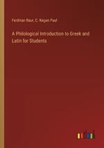 A Philological Introduction to Greek and Latin for Students