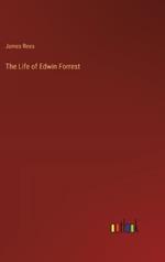 The Life of Edwin Forrest