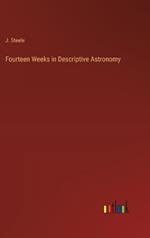 Fourteen Weeks in Descriptive Astronomy