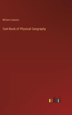 Text-Book of Physical Geography - William Lawson - cover