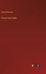 Chose Holy Fields