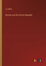 Woman and the Divine Republic