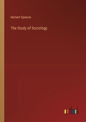 The Study of Sociology - Herbert Spencer - cover