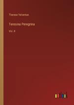 Teresina Peregrina: Vol. II