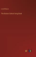 The Boston School Song Book