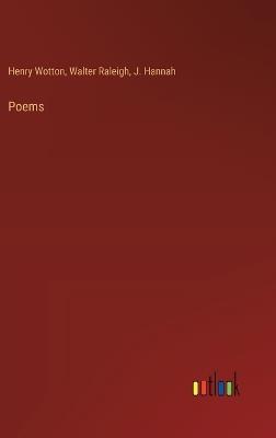 Poems - Walter Raleigh,J Hannah,Henry Wotton - cover