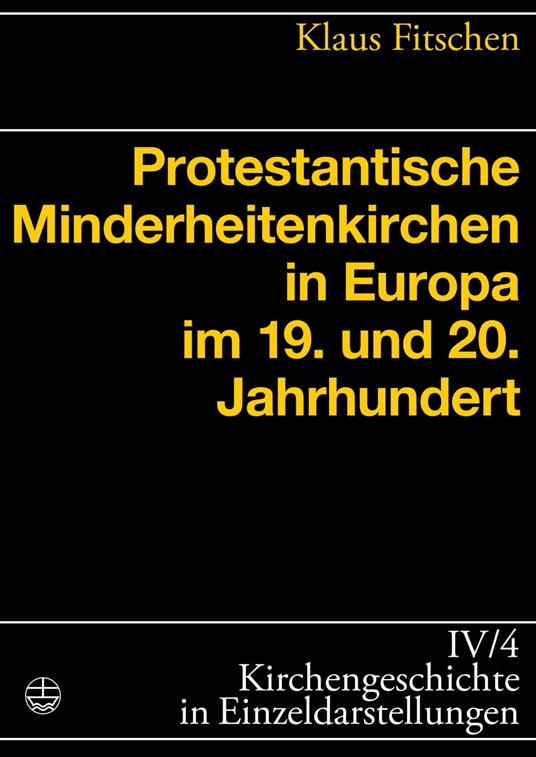 Protestantische Minderheitenkirchen in Europa im 19. und 20. Jahrhundert