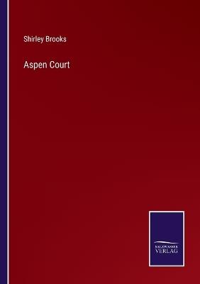 Aspen Court - Shirley Brooks - cover